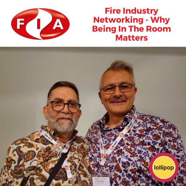 Why Being in the Room Matters: What Three FIA AGM Lunches Taught Us About Showing Up 1 Fire Industry Networking - Why Being In the Room Matters
